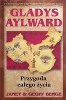 Gladys Aylward. Przygoda całego życia. Autor: Benge Janet, Benge Geoff. SmakLiter.pl Okładka książki Gladys Aylward. Przygoda całego życia