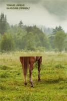 Gładzenie zwierząt. Autor: Tomasz Lorenc. SmakLiter.pl Okładka książki Gładzenie zwierząt