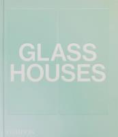 Glass Houses. Wydawca: Phaidon Press. SmakLiter.pl Opakowanie Glass Houses