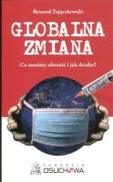 Globalna zmiana. Autor: Zajączkowski Ryszard. SmakLiter.pl Okładka książki Globalna zmiana