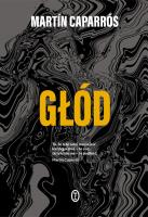 Głód w.2. Autor: Martn Caparrós, Marta Szafrańska-Brandt. SmakLiter.pl Okładka książki Głód w.2