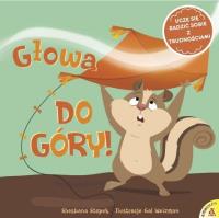 Głowa do góry!. Autor: Shoshana Cohen Stopek, Gal Weizman. SmakLiter.pl Okładka książki Głowa do góry!