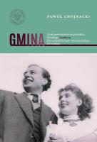 Gmina. Życie powszednie na południu Polskiego... Autor: Paweł Chojnacki. SmakLiter.pl Okładka książki Gmina. Życie powszednie na południu Polskiego..