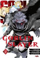 Goblin Slayer. Tom 10. Autor: Kumo Kagyu, Kousuke Kurose. SmakLiter.pl Okładka książki Goblin Slayer. Tom 10