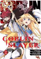 Goblin Slayer. Tom 12. Autor: Kumo Kagyu, Kousuke Kurose. SmakLiter.pl Okładka książki Goblin Slayer. Tom 12