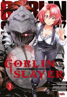 Goblin Slayer. Tom 3. Autor: Kumo Kagyu, Kousuke Kurose. SmakLiter.pl Okładka książki Goblin Slayer. Tom 3