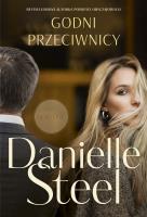 Godni przeciwnicy. Autor: Danielle Steel. SmakLiter.pl Okładka książki Godni przeciwnicy