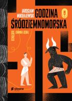 Godzina śródziemnomorska. Autor: Mikołajewski Jarosław. SmakLiter.pl Okładka książki Godzina śródziemnomorska