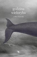 Godzina wieloryba. Autor: Radka Franczak. SmakLiter.pl Okładka książki Godzina wieloryba