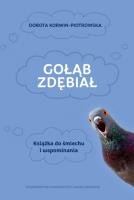 Gołąb zdębiał. Książka do śmiechu i wspominania. Autor: Dorota Korwin-Piotrowska. SmakLiter.pl Okładka książki Gołąb zdębiał. Książka do śmiechu i wspominania