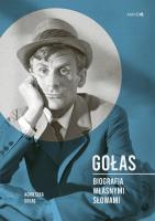 Gołas Biografia własnymi słowami. Autor: Gołas-Ners Agnieszka. SmakLiter.pl Okładka książki Gołas Biografia własnymi słowami