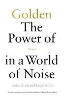 Golden The Power of Silence in a World of Noise. Autor: Zorn Justin, Marz Leigh. SmakLiter.pl Okładka książki Golden The Power of Silence in a World of Noise