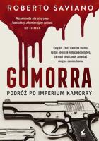 Gomorra. Podróż po imperium kamorry. Autor: Saviano Roberto. SmakLiter.pl Okładka książki Gomorra. Podróż po imperium kamorry