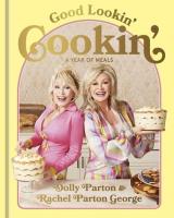 Good Lookin' Cookin'. Autor: Parton, Dolly, George, Rachel P. SmakLiter.pl Okładka książki Good Lookin' Cookin'
