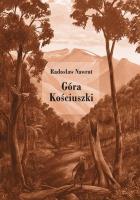 Góra Kościuszki. Autor: Nawrot Radosław. SmakLiter.pl Okładka książki Góra Kościuszki