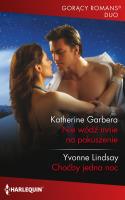 Gorący Romans Duo 5/Nie wódź mnie na pokuszenie. Autor: Katherine Garbera;Yvonne Lindsay. SmakLiter.pl Okładka książki Gorący Romans Duo 5/Nie wódź mnie na pokuszenie