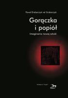 Okładka książki Gorączka i popiół. Imaginaria nowej sztuki