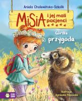 Górska przygoda. Misia i jej mali pacjenci. Autor: Aniela Cholewińska-Szkolik. SmakLiter.pl Okładka książki Górska przygoda. Misia i jej mali pacjenci