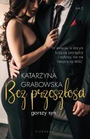 Gorszy syn Tom 2 Bez przeszłości. Autor: Katarzyna Grabowska. SmakLiter.pl Okładka książki Gorszy syn Tom 2 Bez przeszłości