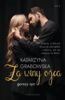 Gorszy syn Tom 3 Za winy ojca. Autor: Katarzyna Grabowska. SmakLiter.pl Okładka książki Gorszy syn Tom 3 Za winy ojca