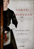 Gorzej urodzona. Autor: Kareta Mirosława. SmakLiter.pl Okładka książki Gorzej urodzona