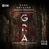 Gra - Audiobook. Autor: Antczak Sara. SmakLiter.pl Okładka książki Gra - Audiobook