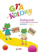 Gra w kolory SP 2 Podręcznik cz.1. Autor: Beata Sokołowska, Grodzka Katarzyna. SmakLiter.pl Okładka książki Gra w kolory SP 2 Podręcznik cz.1