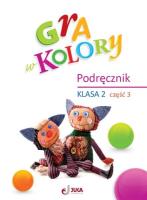 Gra w kolory SP 2 Podręcznik cz.3. Autor: Beata Sokołowska, Grodzka Katarzyna. SmakLiter.pl Okładka książki Gra w kolory SP 2 Podręcznik cz.3