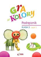 Gra w kolory SP 3 Podręcznik cz.1. Autor: Grodzka Katarzyna. SmakLiter.pl Okładka książki Gra w kolory SP 3 Podręcznik cz.1