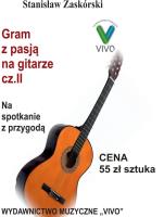 Okładka książki Gram z pasją na gitarze cz.2 Na spotkanie z..