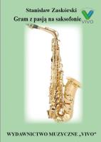 Okładka książki Gram z pasją na saksofonie