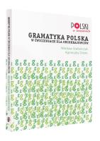 Gramatyka polska w ćwiczeniach dla obcokrajowców. Autor: Stefańczyk Wiesław, Dixon Agnieszka. SmakLiter.pl Okładka książki Gramatyka polska w ćwiczeniach dla obcokrajowców