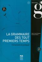 Grammaire des tout premiers temps comprendre et pratiquer A1. Autor: Chalaron Marie-Laure, Roesch Roselyne. SmakLiter.pl Okładka książki Grammaire des tout premiers temps comprendre et pratiquer A1