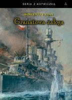 Granatowa załoga. Autor: Wincenty Cygan. SmakLiter.pl Okładka książki Granatowa załoga