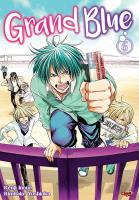 Grand Blue. Tom 6. Autor: Kenji Inoue, Kimitake Yoshioka. SmakLiter.pl Okładka książki Grand Blue. Tom 6