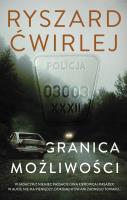 Granica możliwości. Autor: Ćwirlej Ryszard. SmakLiter.pl Okładka książki Granica możliwości
