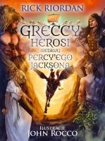 Greccy herosi według Percy'ego Jacksona wyd. 2024. Autor: Rick Riordan. SmakLiter.pl Okładka książki Greccy herosi według Percy'ego Jacksona wyd. 2024