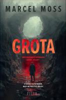 Grota. Autor: MARCEL MOSS. SmakLiter.pl Okładka książki Grota