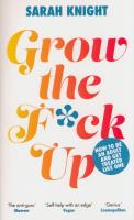 Grow the F*ck Up. Autor: Sarah Knight. SmakLiter.pl Okładka książki Grow the F*ck Up