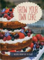 Grow Your Own Cake. Autor: Farrell Holly. SmakLiter.pl Okładka książki Grow Your Own Cake