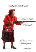 Grubsza sprawa. Autor: Monika Konefelt. SmakLiter.pl Okładka książki Grubsza sprawa