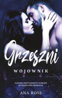Grzeszni Tom 3 Wojownik. Autor: Rose Ana. SmakLiter.pl Okładka książki Grzeszni Tom 3 Wojownik