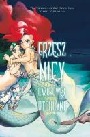 Okładka książki Grzesznicy Lazurowej Otchłani. Tom 1