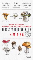 Grzybownik+mapa. Autor: Justyn Kołek, Furtak Ewa, Jarczok Aleksandra. SmakLiter.pl Okładka książki Grzybownik+mapa