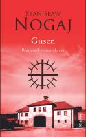Gusen. Pamiętnik dziennikarza. Autor: Stanisław Nogaj. SmakLiter.pl Okładka książki Gusen. Pamiętnik dziennikarza