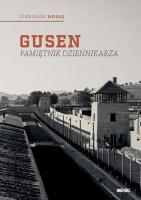 Gusen. Pamiętnik dziennikarza. Autor: Stanisław Nogaj. SmakLiter.pl Okładka książki Gusen. Pamiętnik dziennikarza