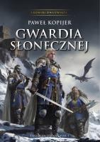 Gwardia Słonecznej trylogia Deina. Autor: Kopijer Paweł. SmakLiter.pl Okładka książki Gwardia Słonecznej trylogia Deina