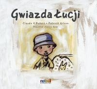 Gwiazda Łucji. Autor: Patrick Gilson, Claude K. Dubois. SmakLiter.pl Okładka książki Gwiazda Łucji