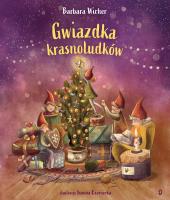 Gwiazdka krasnoludków. Autor: Wicher Barbara. SmakLiter.pl Okładka książki Gwiazdka krasnoludków