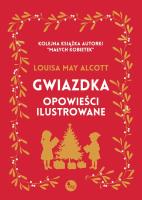 Gwiazdka - opowieści. Autor: Alcott Louisa May. SmakLiter.pl Okładka książki Gwiazdka - opowieści